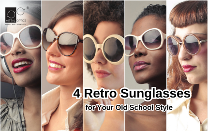 4 Retro Sunglasses for Your Old School Style